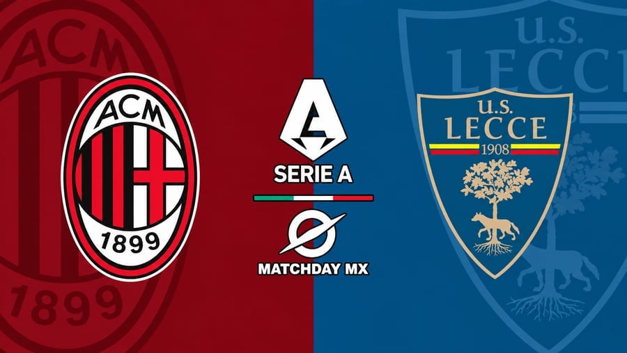 Milan vs Lecce: Guía completa de horarios y dónde ver el partido de Serie A