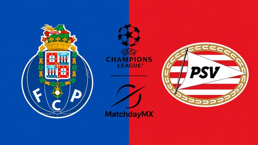 FC Porto vs PSV Eindhoven: Horarios, Canales y Dónde Ver la Champions League